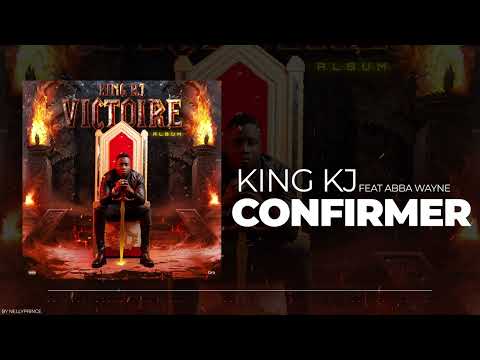 17. King Kj Feat Abba Wayne  - Confirmer (Audio)