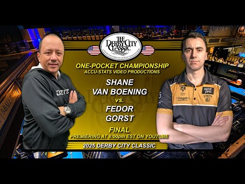 One Pocket - FEDOR GORST vs SHANE VAN BOENING - 2025 Derby City Classic Finals