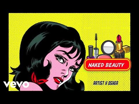 Artist - Naked Beauty (Audio) ft. Oshea
