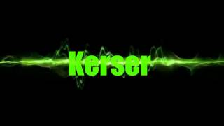 Kerser Intro