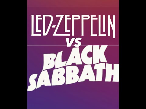 Led Zeppelin VS Black Sabbath