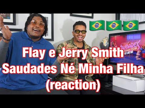 Flay e Jerry Smith - Saudades Né Minha Filha (reaction)