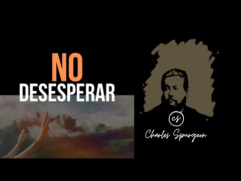 No desesperar (Salmo 22:14) Devocional de hoy Charles Spurgeon