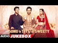 Full Album: Sonu Ke Titu Ki Sweety | Audio Jukebox | Kartik Aaryan, Nushrat Bharucha & Sunny Singh