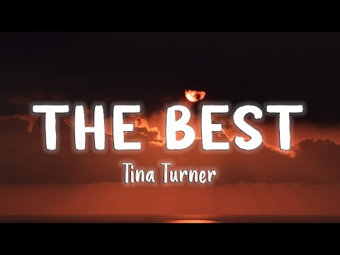 The Best - Tina Turner [Lyrics/Vietsub]