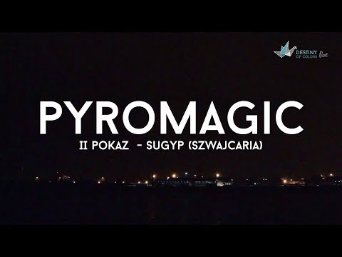 PYROMAGIC 2016 - Pokaz 2 - SUGYP Szwajcaria