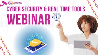Cyber Security Overview & Real Time Tools : Webinar