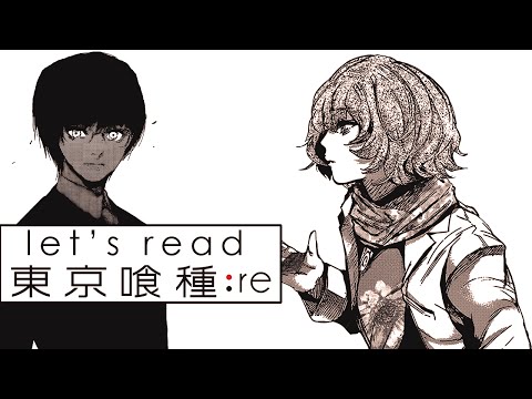 Let's Read: Tokyo Ghoul:re - Chapter 62 Live Reaction - 東京喰種-トーキョーグール
