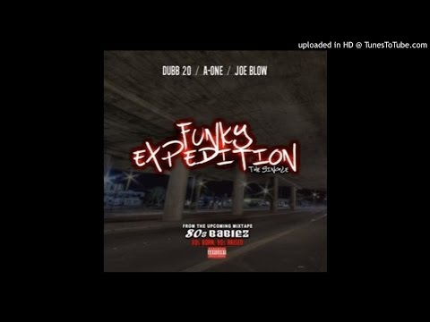 Dubb 20 (@DubbTwoZero) featuring AOne (@allndadoeA1) and Joe Blow (@j0eblow) - “Funky Expeditionâ