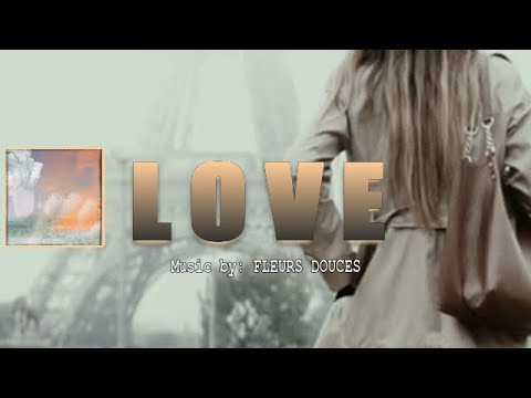Fleurs Douces - L O V E  IWRITE TV #love  #FleursDouces #relationship #sentimental