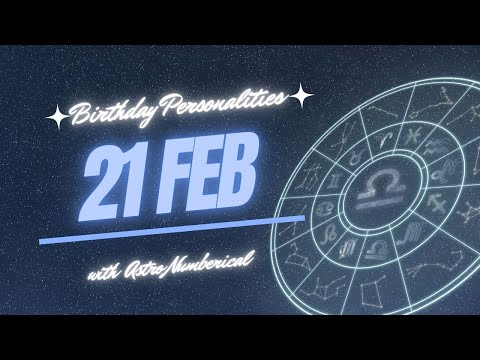 21 February  Zodiac Horoscope: Birthday Personality & Traits Revealed