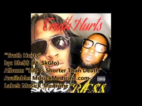 Truth Hurts By Ble$$ (Ft. SkGlo)