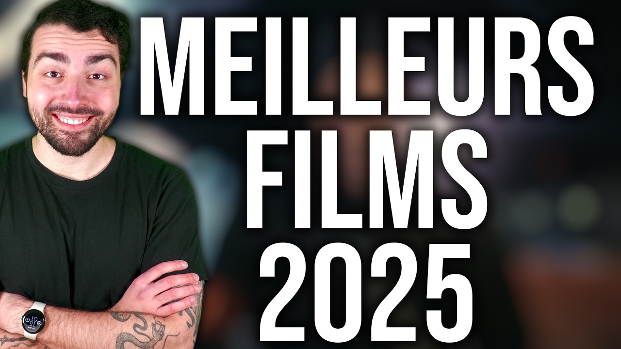 Les meilleurs films de 2025 !