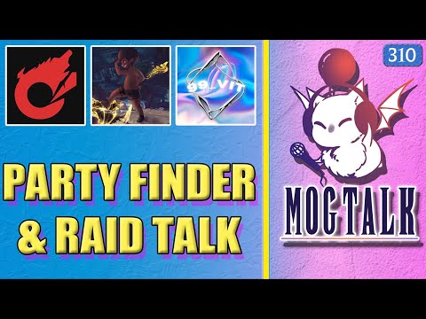 MogTalk: Episode 310 - SAVAGE & PARTY FINDER