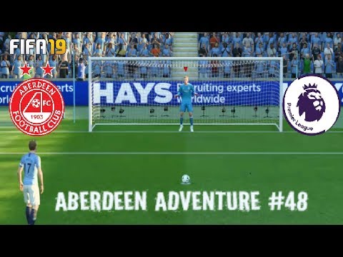 TOP SPOT? ABERDEEN ADVENTURE FIFA 19 CAREER MODE EPISODE 48!