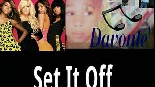 Girlicious And Davonte&#39; - Set It Off