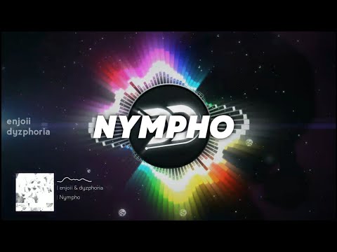 enjoii x DYZPHORIA - Nympho