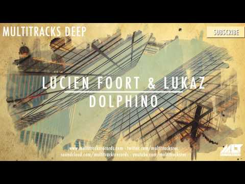 Lucien Foort & Lukaz - Dolphino (PREVIEW)