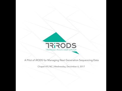 TRiRODS: A Pilot of iRODS for Managing Next Generation Sequencing Data