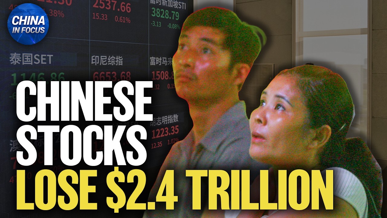 Chinese Stocks Lose $2.4 Trillion | China in Focus