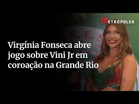 Virgínia Fonseca abre jogo sobre Vini Jr em coroação na Grande Rio