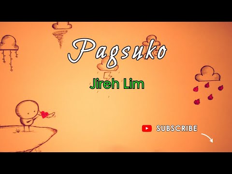 PAGSUKO – JIREH LIM (Lyrics)