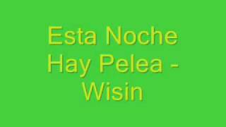 Wisin - Esta Noche Hay Pelea