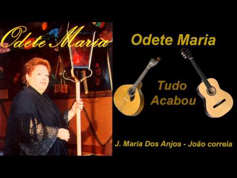 Odete Maria - Tudo Acabou - Fado