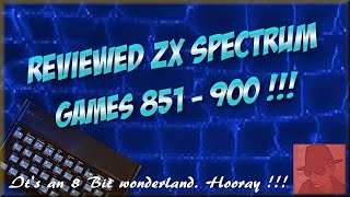 Reviewed ZX SPECTRUM GAMES - 851 to 900 !! - njenkin Retro gaming