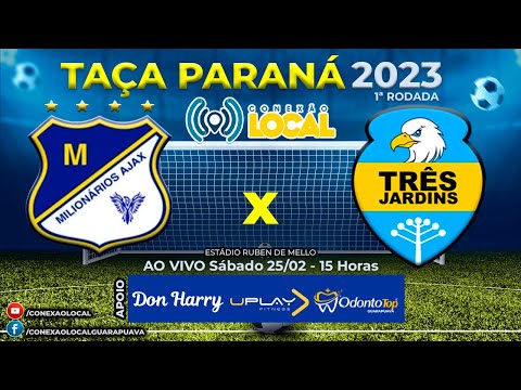 MILIONÁRIOS AJAX FC X TRÊS JARDINS FC - TAÇA PARANÁ 2023 - 1ª RODADA