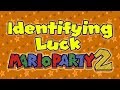 Identifying Luck: Mario Party 2