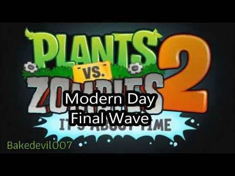 Modern Day Final Wave Plants vs Zombies 2 Music Extended