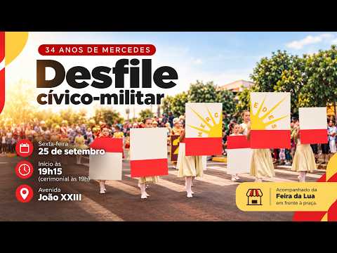 🔴 AO VIVO | Desfile Cívico-Militar – 34 Anos de Mercedes