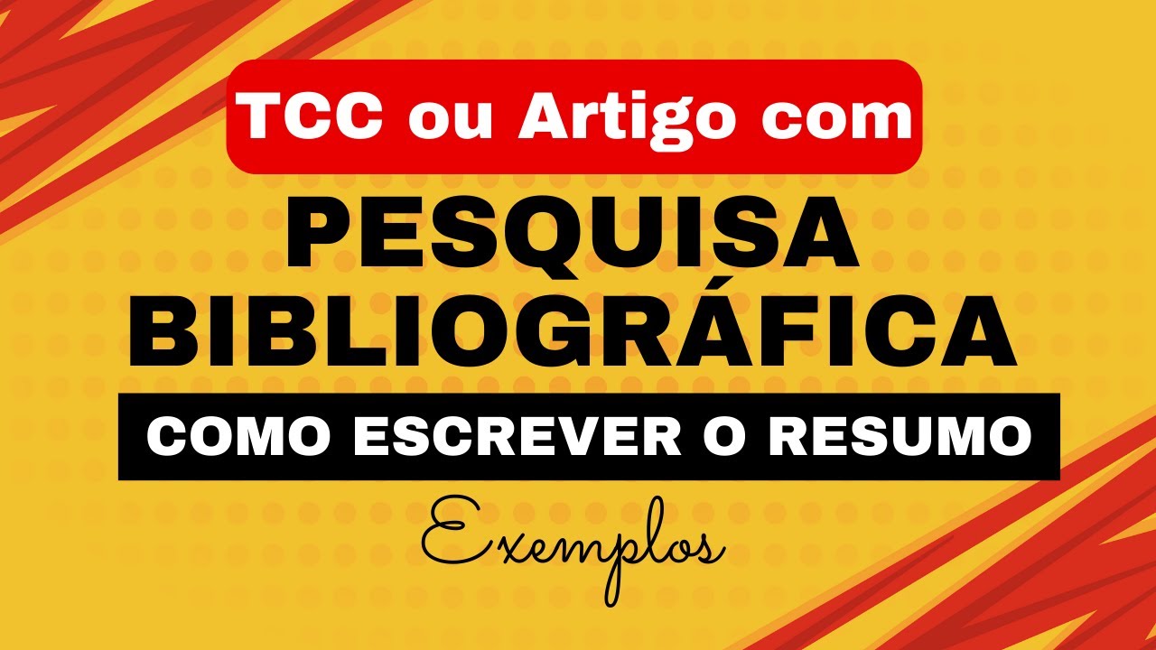 Como Fazer o Resumo para TCCs e Artigos de Revisão Bibliográfica: Explicação e Exemplos resumo