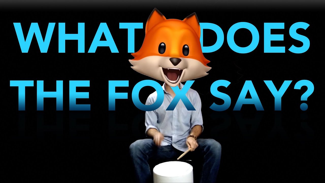 What does the fox say