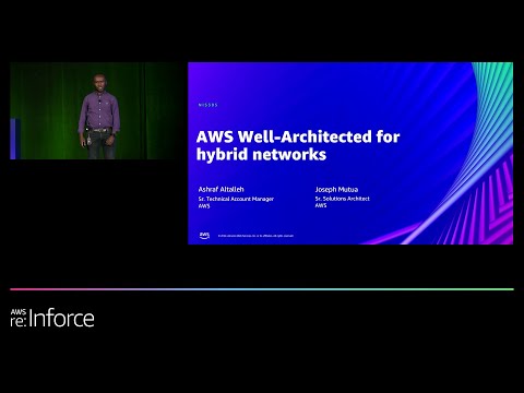 AWS re:Inforce 2022 - AWS Well-Architected for hybrid networks (NIS305)