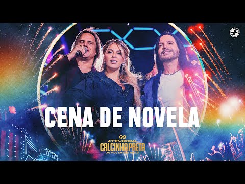 Cena de Novela - Calcinha Preta #ATEMPORAL (Ao vivo em São Paulo)
