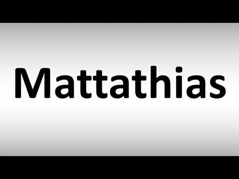How to Pronounce Mattathias