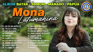 Download lagu MONA LATUMAHINA || Album Batak - Ambon - Manado - Papua || FULL ALBUM MONA LATUMAHINA mp3