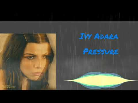 Ivy Adara - Pressure - Out now!