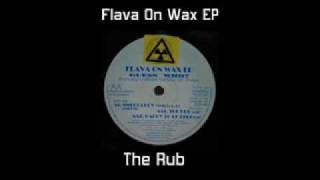 Flava On Wax EP - The Rub