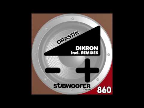 dikroN - Drastik (Original Mix) [Subwoofer Records]