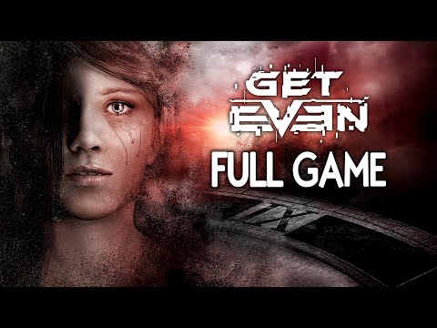 Get Even - FULL GAME Walkthrough Gameplay No Commentary