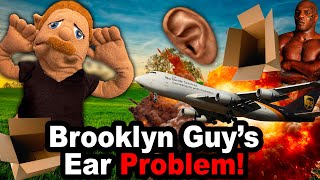 SML Movie: Brooklyn Guy's Ear Problem!