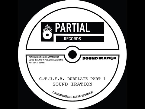 Sound Iration - C.T.U.F.B. Dubplate 1 & 2 Partial 7" PRTL7094