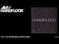 Hardfloor - "The  Last Marshmellow Machine"
