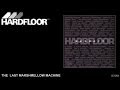 Hardfloor - "The  Last Marshmellow Machine"