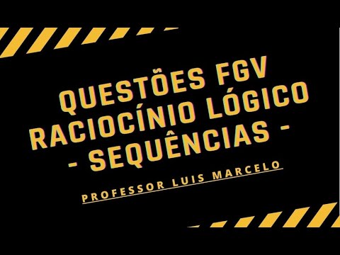 Questões FGV - Sequências Lógicas