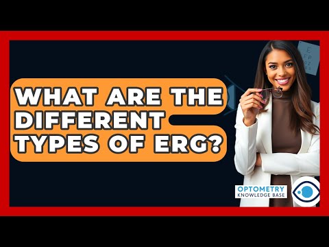 What Are The Different Types Of ERG? - Optometry Knowledge Base