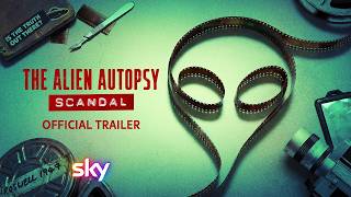 The Alien Autopsy Scandal | Official Trailer 🔥June 12 🔥Documentary | Sky Tv